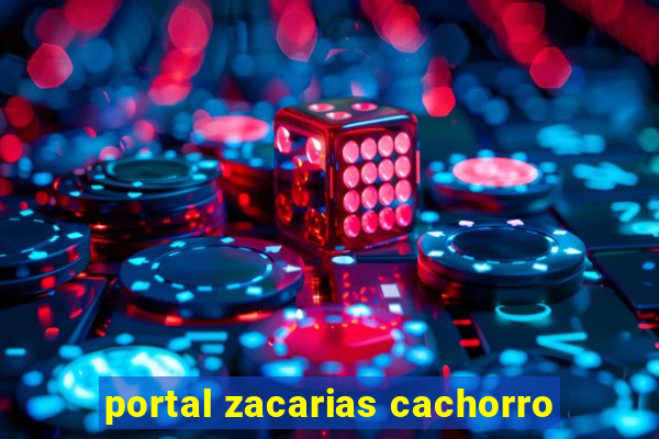 portal zacarias cachorro