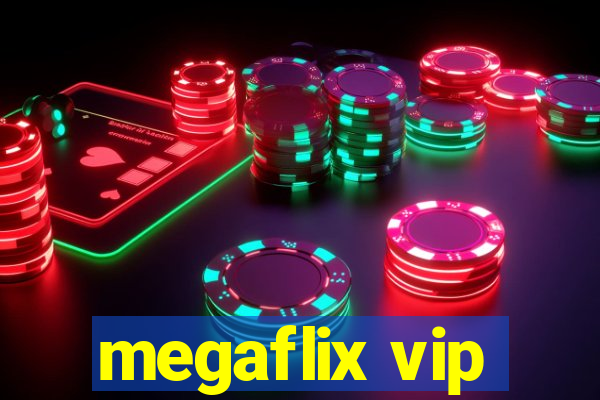 megaflix vip