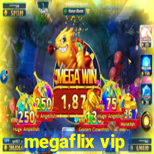 megaflix vip