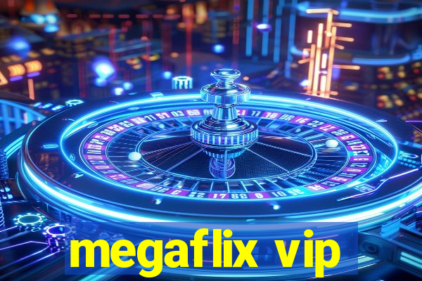 megaflix vip