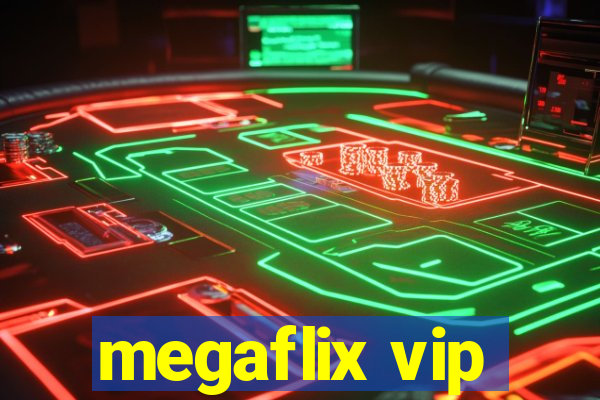 megaflix vip