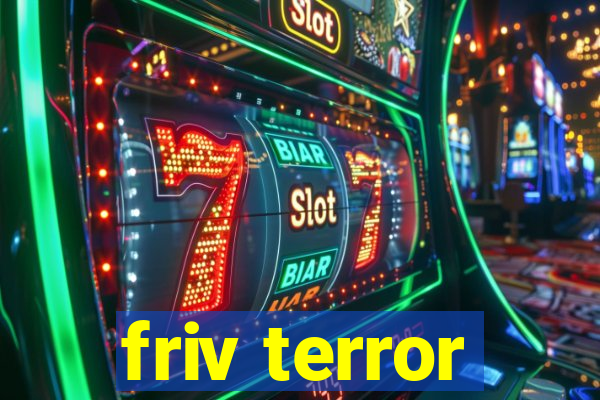 friv terror