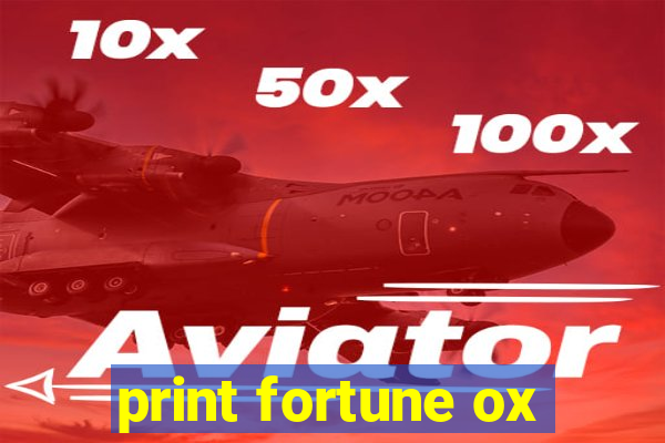 print fortune ox