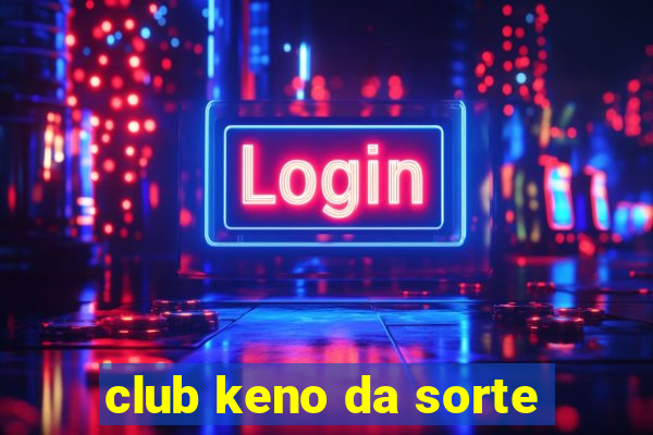 club keno da sorte