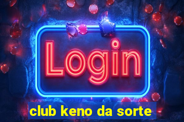 club keno da sorte