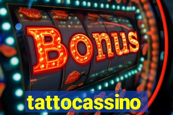 tattocassino