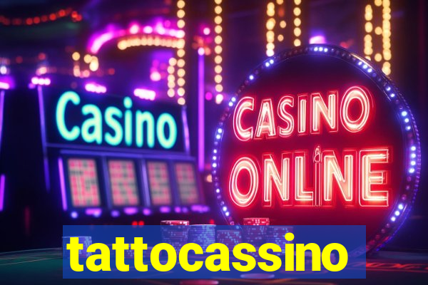 tattocassino