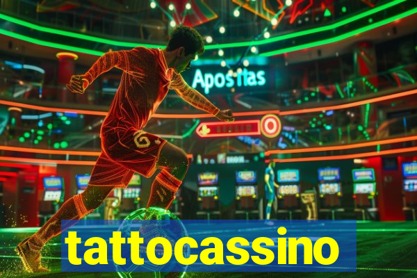 tattocassino