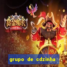 grupo de cdzinha no whatsapp