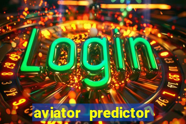 aviator predictor v4.0 download