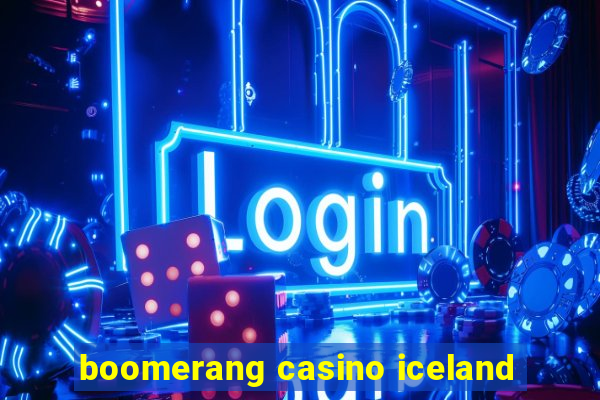 boomerang casino iceland