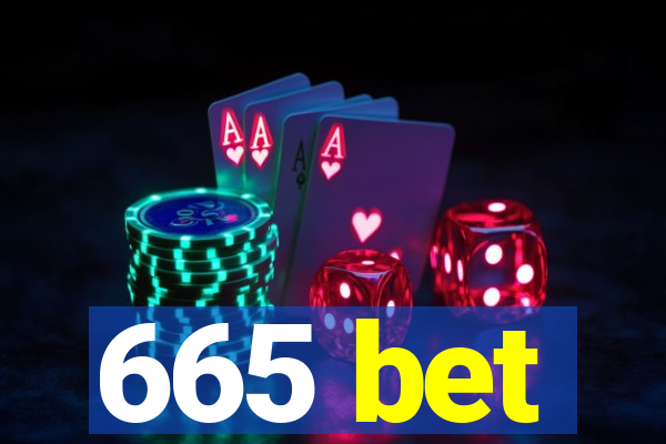 665 bet