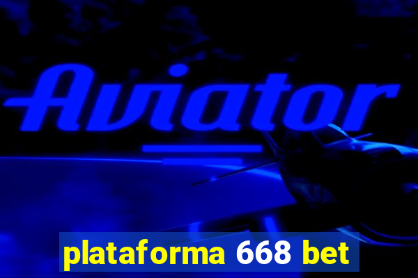 plataforma 668 bet