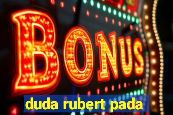 duda rubert pada