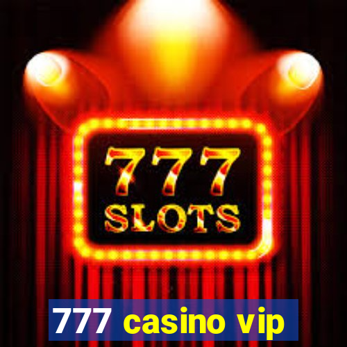 777 casino vip