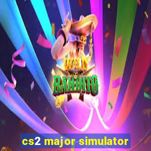 cs2 major simulator