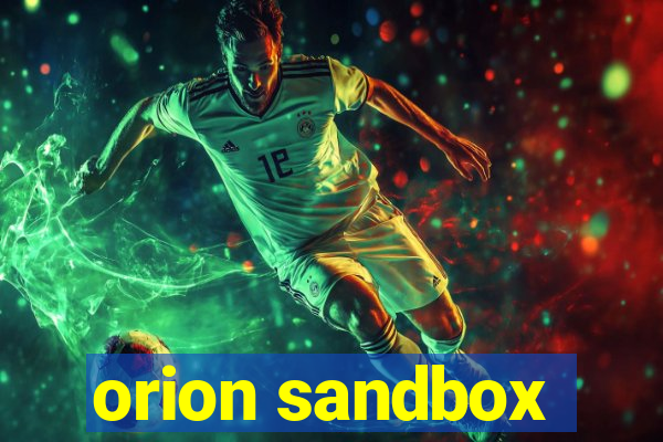 orion sandbox