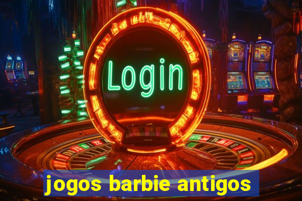 jogos barbie antigos