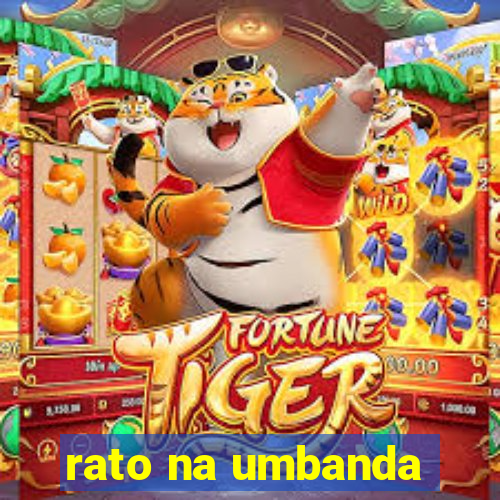 rato na umbanda