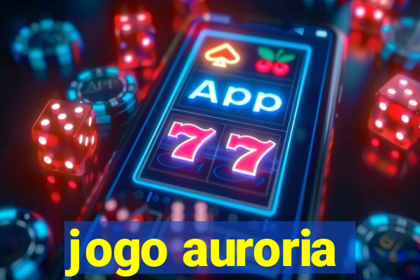 jogo auroria