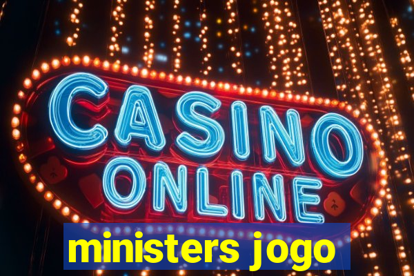 ministers jogo