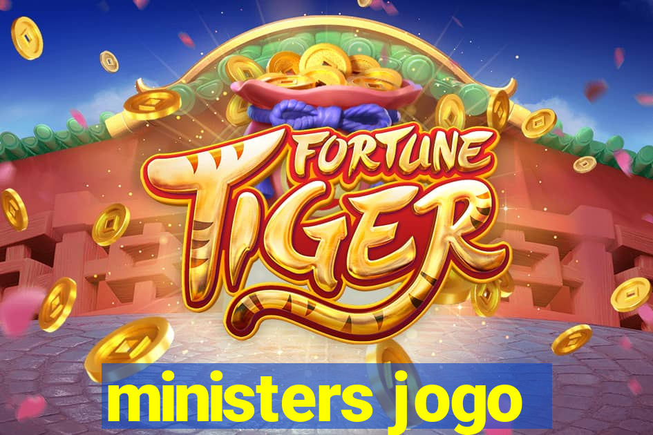 ministers jogo