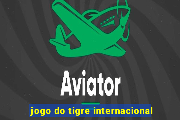 jogo do tigre internacional