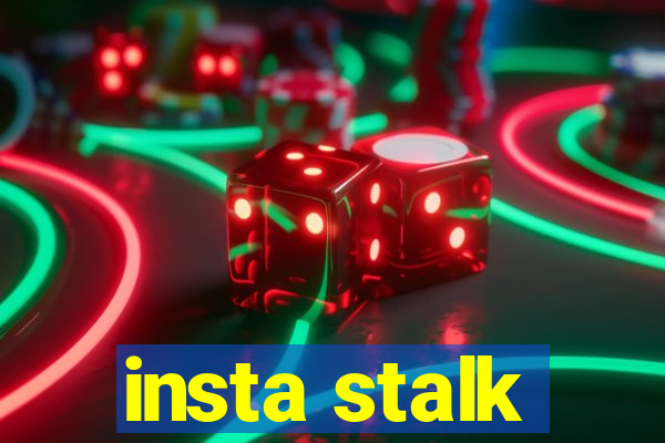 insta stalk