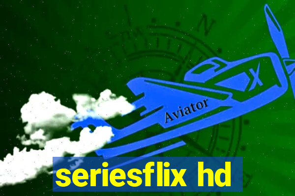 seriesflix hd