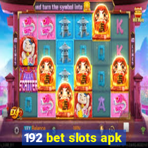 192 bet slots apk