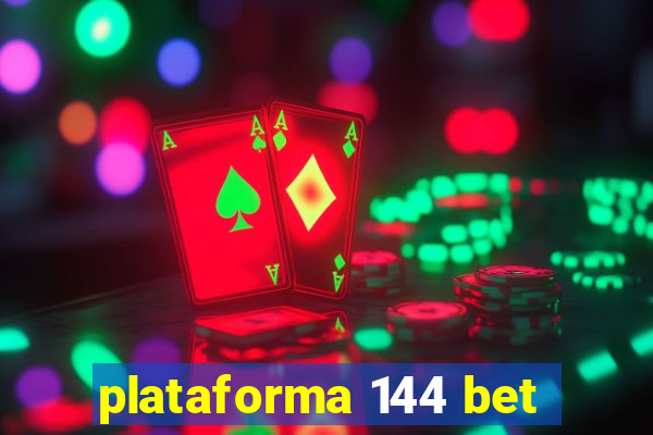 plataforma 144 bet