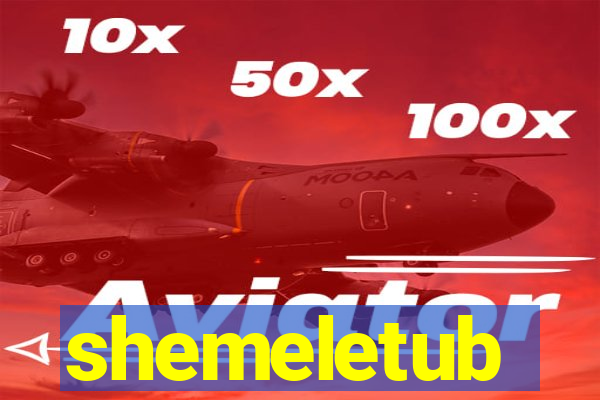 shemeletub