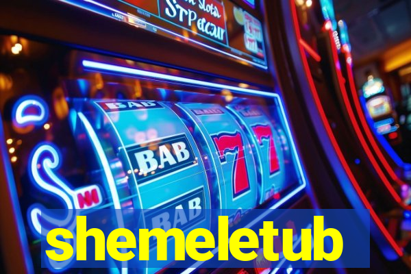 shemeletub