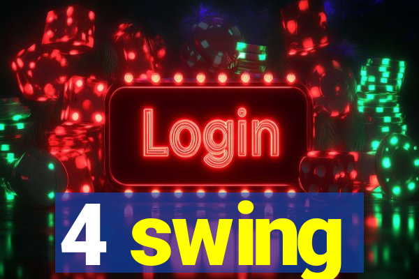 4 swing