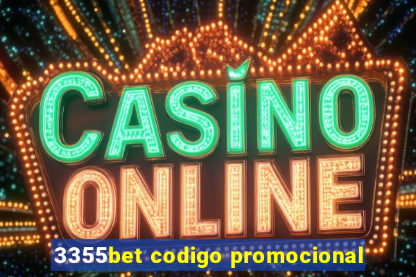 3355bet codigo promocional