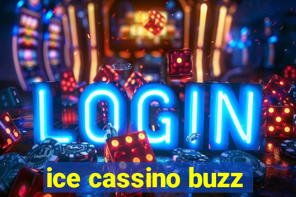 ice cassino buzz