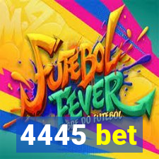 4445 bet