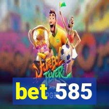 bet 585