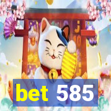 bet 585