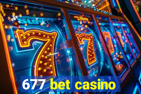 677 bet casino