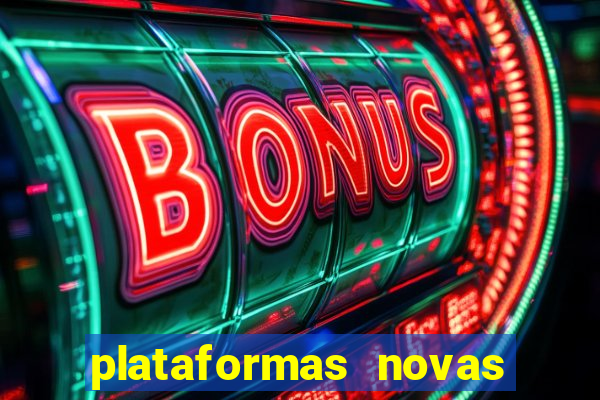 plataformas novas da bet