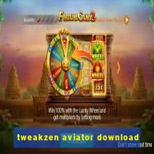 tweakzen aviator download