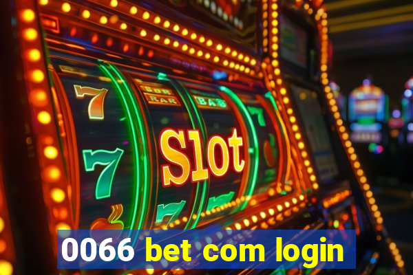 0066 bet com login