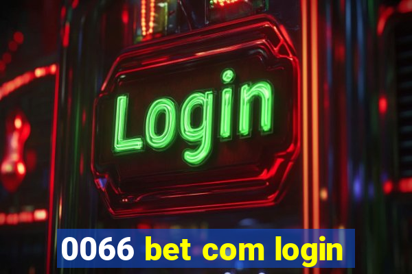 0066 bet com login