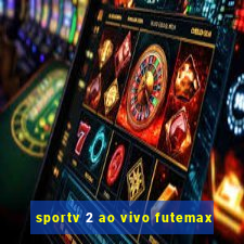 sportv 2 ao vivo futemax