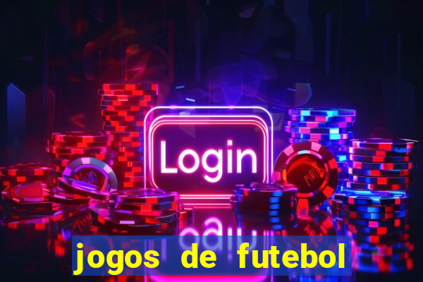 jogos de futebol com dinheiro infinito