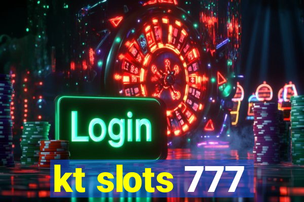 kt slots 777