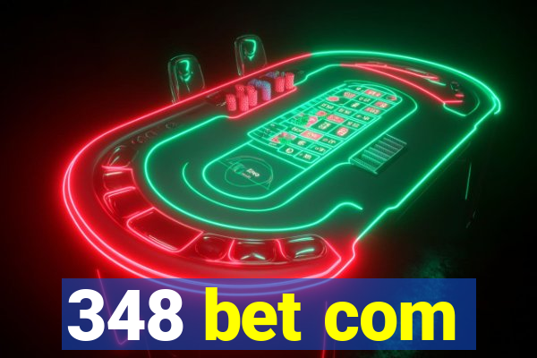 348 bet com