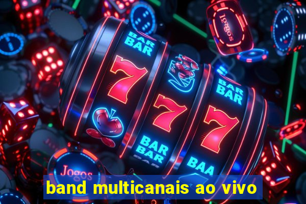 band multicanais ao vivo