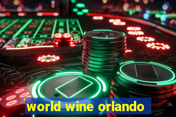 world wine orlando